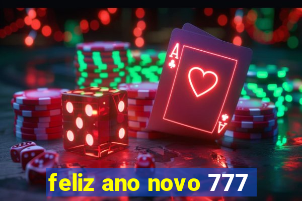 feliz ano novo 777